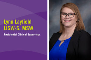 Lynn Layfield LISW-S, MSW - Residential Clinical Supervisor