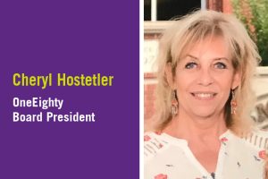 Photo of Cheryl Hostetler - OneEighty Board President