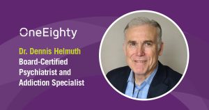 Dr. Dennis Helmuth Board-Certified Psychiatrist and Addiction Specialist