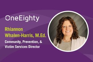 Rhiannon Whalen-Harris, M.Ed. - Community, Prevention, & Victim Services Director